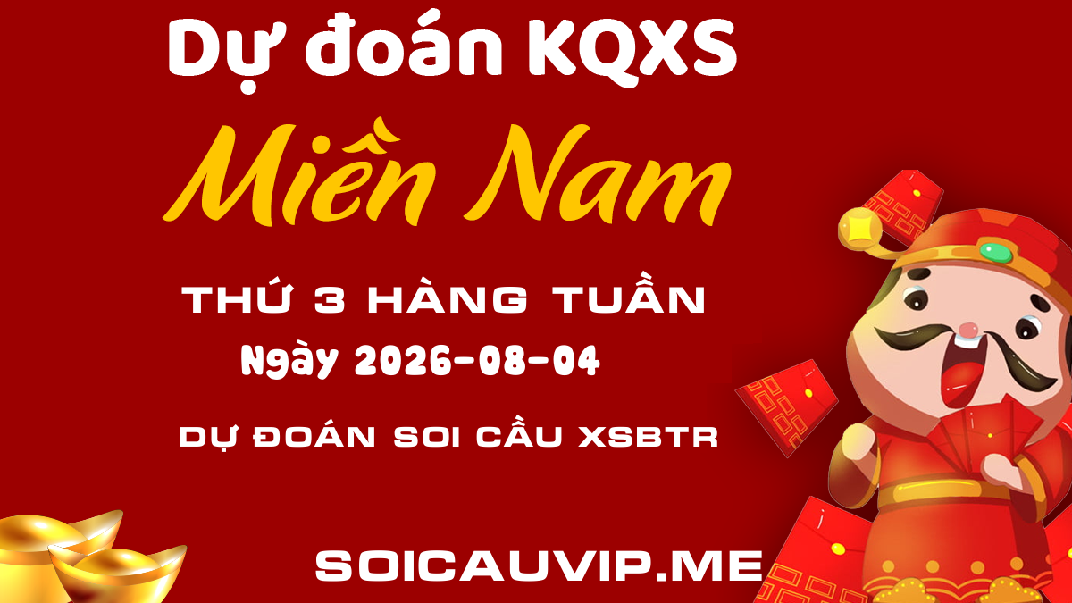 Dự đoán XSBTR - Soi cầu KQXSBTR ngày 04/08/2026