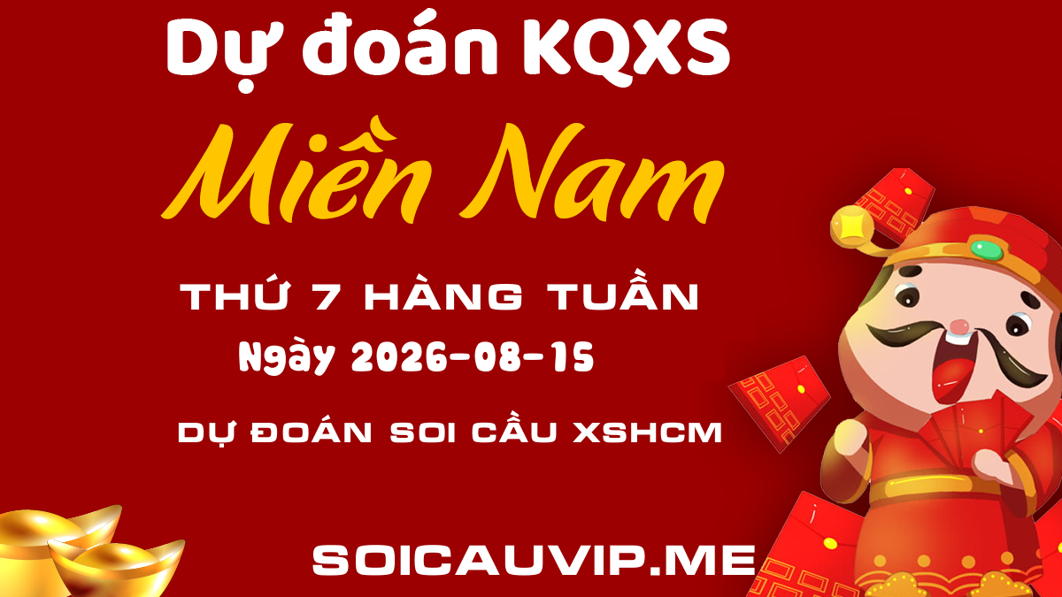 Dự đoán XSHCM 15/08/2026 - Soi cầu Thành phố Thứ 7 - DD XSTP