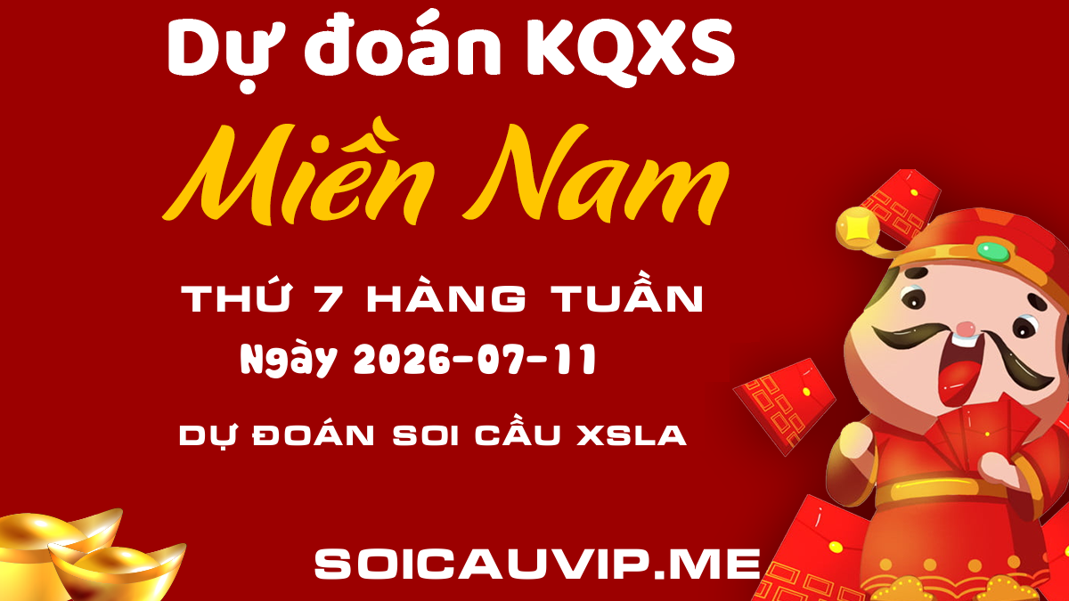 Dự đoán XSLA - Soi cầu KQXSLA ngày 11/07/2026