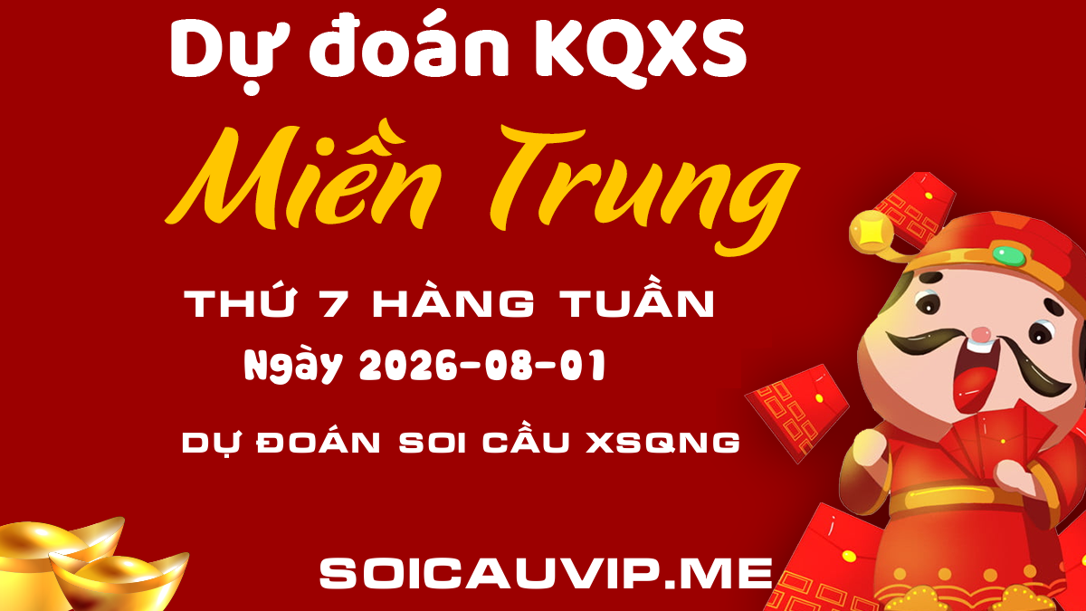 Dự đoán XSQNG 01/08 - Soi Cầu Xổ số Quảng Ngãi ngày 01/08/2026